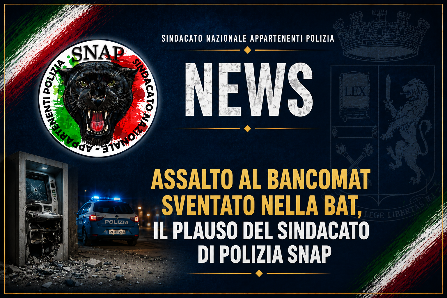 BANCOMAT, ASSALTO SVENTATO NELLA BAT: IL PLAUSO DEL SINDACATO DI POLIZIA SNAP.