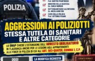 SNAP APPELLO AL GOVERNO: ARRESTO OBBLIGATORIO PER LESIONI CAUSATE ALLE FORZE DELL'ORDINE
